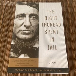 The Night Thoreau Spent in Jail - A Play